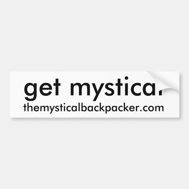 get mystical Bumper Sticker (Front)