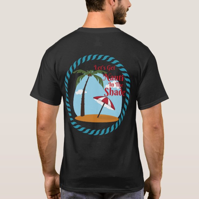 Get Nauti Gender Neutral T-Shirt (Back)