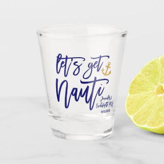 Get Nauti | Nautical Bachelorette Party Shot Glass