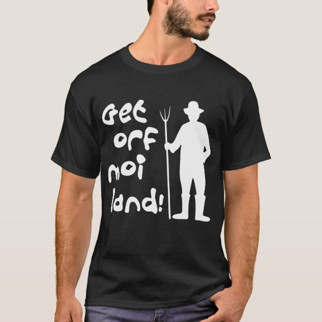 Get Off My Land Music Festival Farm T-Shirts (Front)