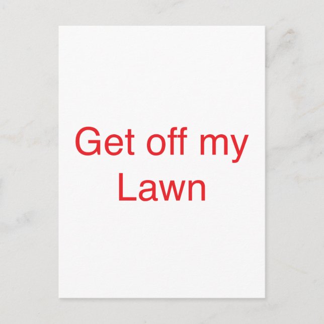 Get off my Lawn Postcard (Front)