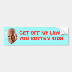 GET OFF MY LAWN YOU ROTTEN KIDS! BUMPER STICKER