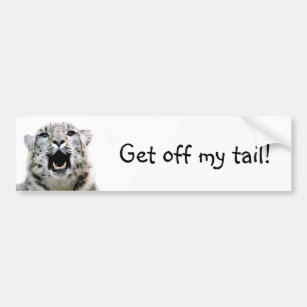Get off my tail! bumper sticker
