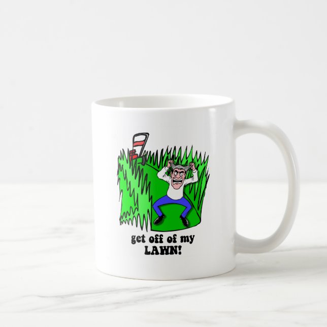 get off of my lawn coffee mug (Right)