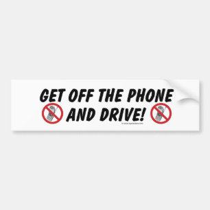 Get Off The Phone and Drive Bumper Sticker