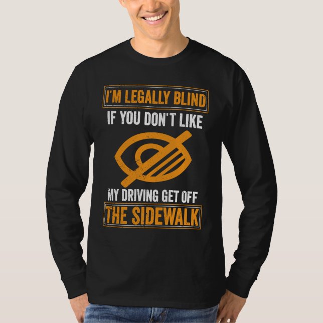 Get Off The Sidewalk blind T-Shirt (Front)