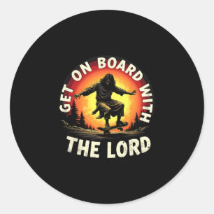 Get On Board With The Lord Christ Skateboarding Je Classic Round Sticker