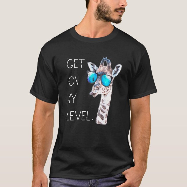 Get On My Level Giraffe Glasses Giant Zoo Animal S T-Shirt (Front)