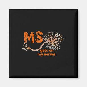 Get On My Nerves Multiple Sclerosis Awareness Men Magnet