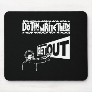 Get Out...297 Sticker Mouse Mat