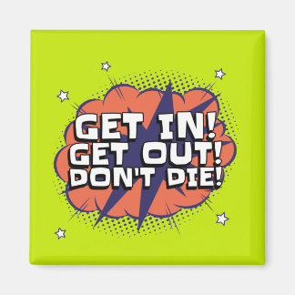 Get Out Fridge Magnet