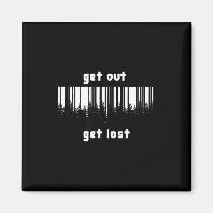 Get out get lost  magnet