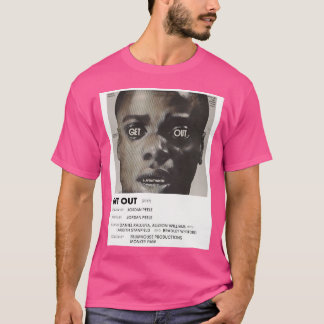 Get Out Minimalist Poster T-Shirt