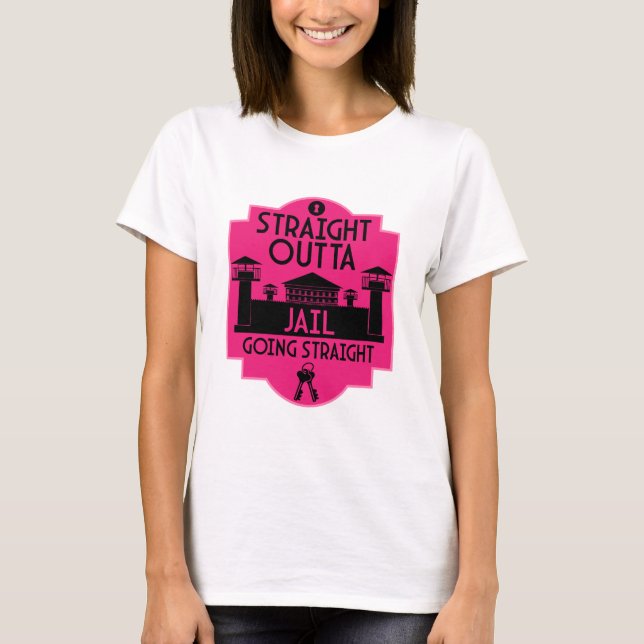 Get Out Of Jail Prison Release Gift  T-Shirt (Front)
