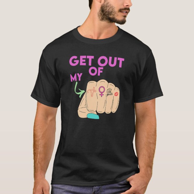 Get Out Of My Uterus Women's Rights T-Shirt (Front)