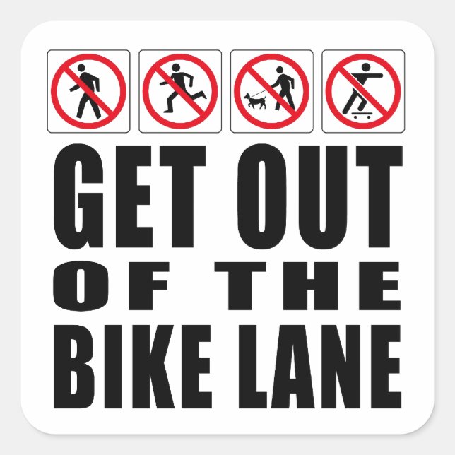 Get Out Of The Bike Lane Square Sticker (Front)
