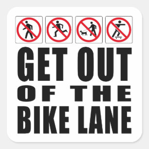 Get Out Of The Bike Lane Square Sticker