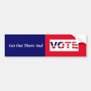 Get Out There And VOTE Bumper Sticker