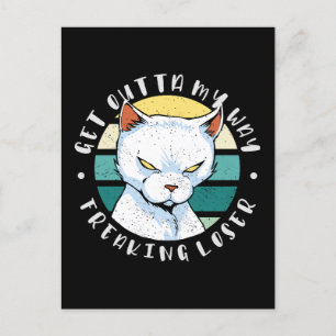Get outta my way freaking loser, Moody Cat Invitat Postcard