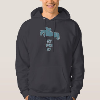 Get Over It Horse Hoodie