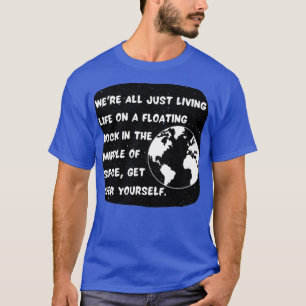 Get Over Yourself T-Shirt