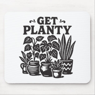 Get Planty Houseplants Funny Plant Lover Mouse Mat