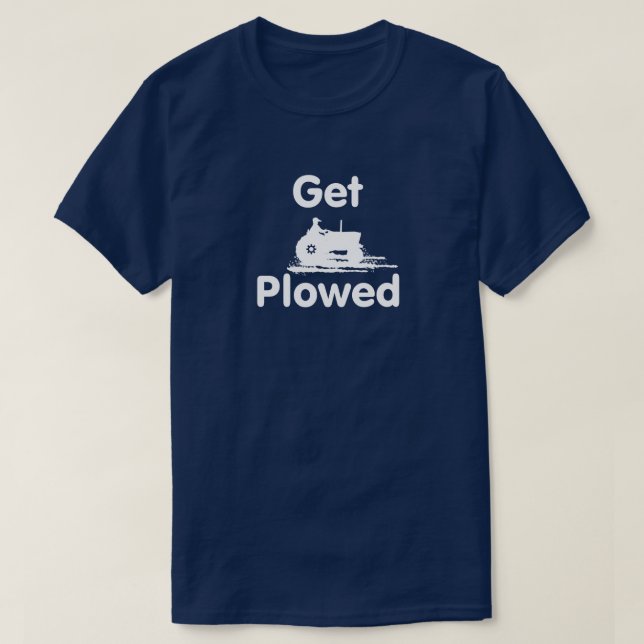 Get Ploughed -Field T-Shirt (Design Front)