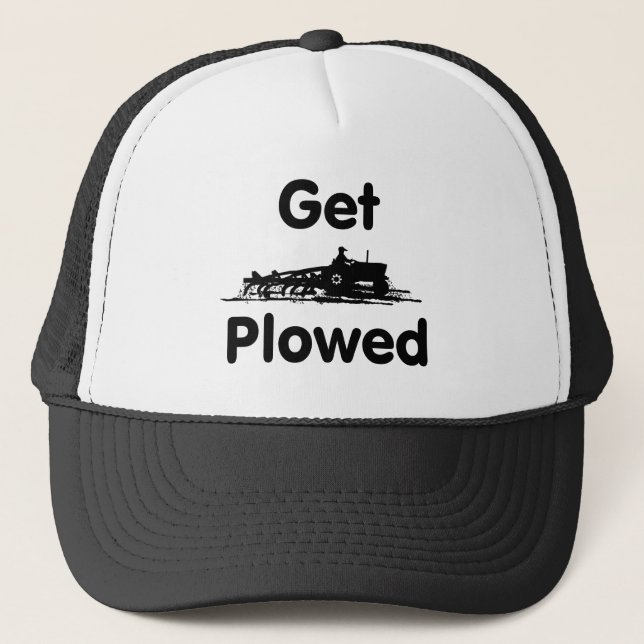 Get Ploughed -Plough Field Trucker Hat (Front)