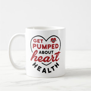 Get Pumped About Heart Health  Coffee Mug