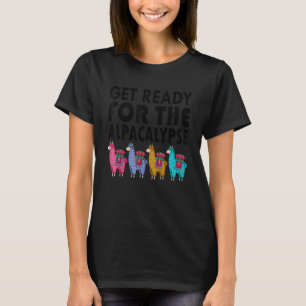 Get Ready For The Alpacalypse Llama Men Women T-Shirt