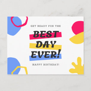 GET READY FOR THE BEST  DAY  EVER! POSTCARD