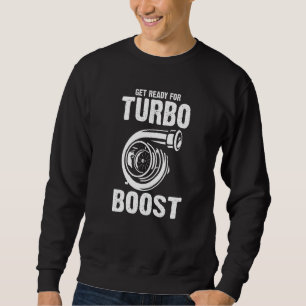 Get Ready For Turbo Boots Mechanic Sweatshirt