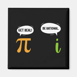 Get Real Be Rational Funny Math Pi Day Geek Magnet