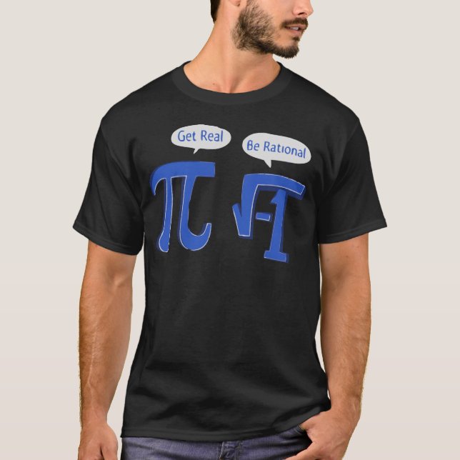 Get Real Be Rational T-Shirt (Front)