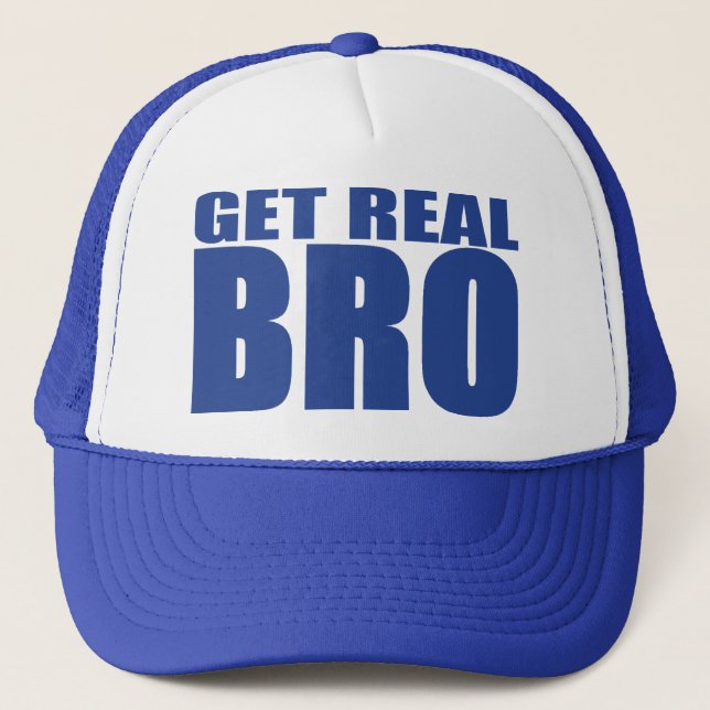Get Real Bro Trucker Hat (blue) (Front)