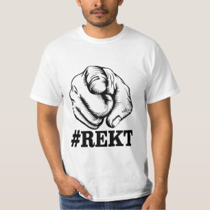 Get Rekt T-Shirt