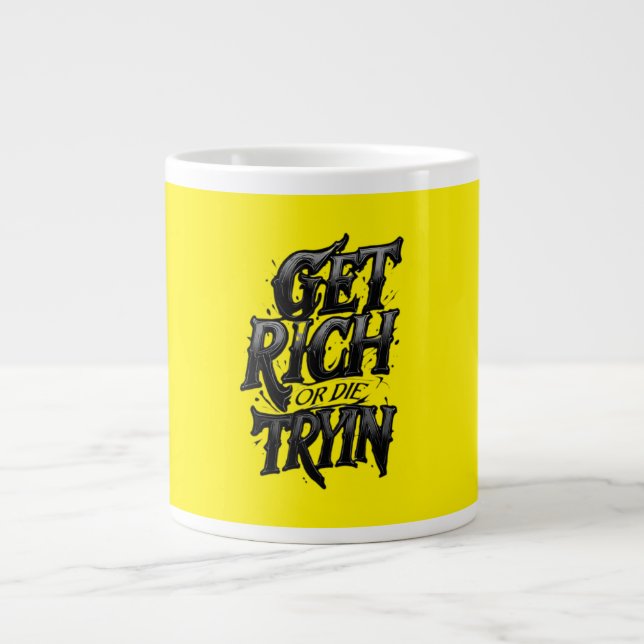 Get Rich or Die Tryin — Chrome Typography Motivati Large Coffee Mug (Front)