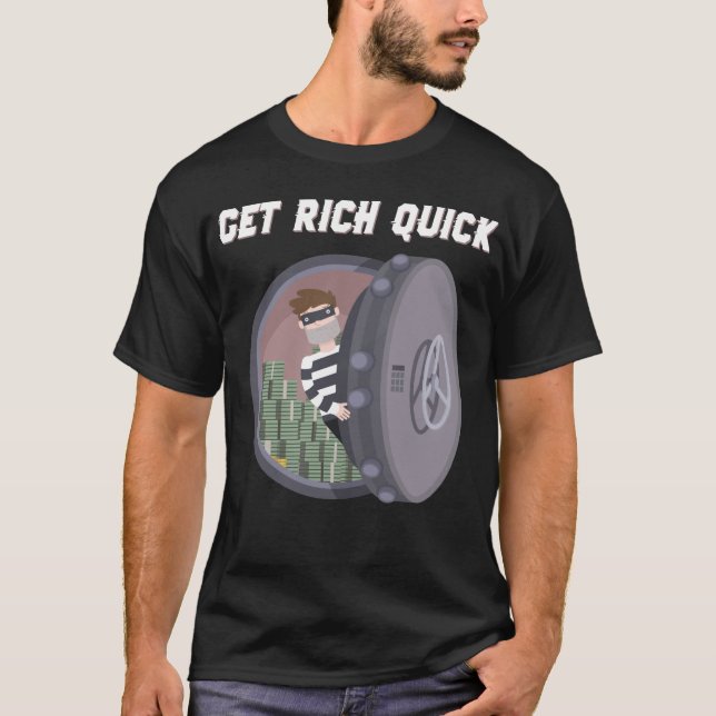 Get Rich Quick Bank Heist Funny Money Bank Vault T-Shirt (Front)