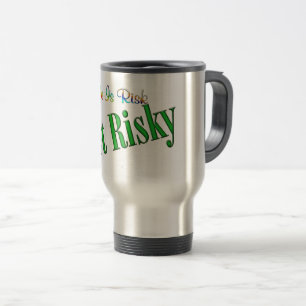 Get Risky Travel Mug