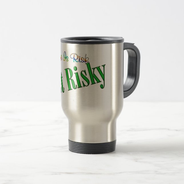 Get Risky Travel Mug (Front Right)