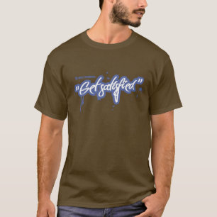 Get Satisfied - Brown T-Shirt