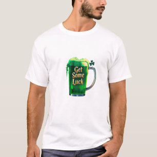 Get some luck T-Shirt