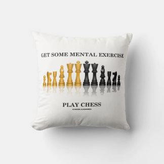 Get Some Mental Exercise Play Chess Advice Cushion