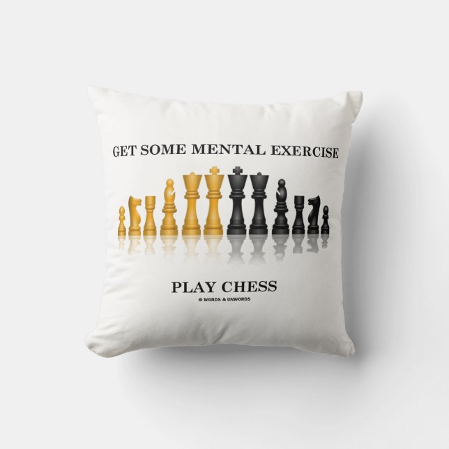 Get Some Mental Exercise Play Chess Advice Cushion (Front)
