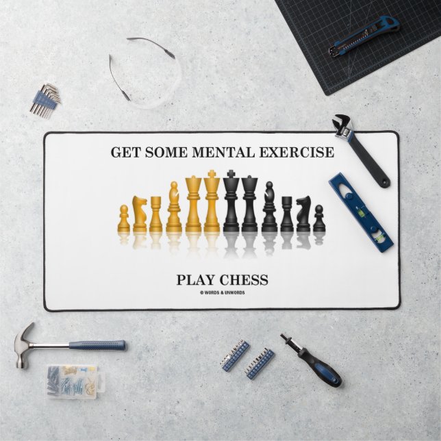 Get Some Mental Exercise Play Chess Desk Mat (Workstation)