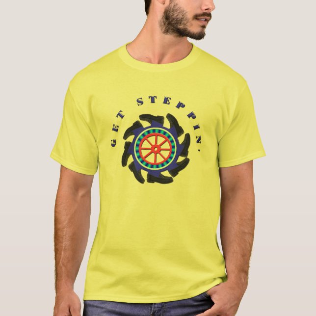 Get Steppin T-Shirt (Front)