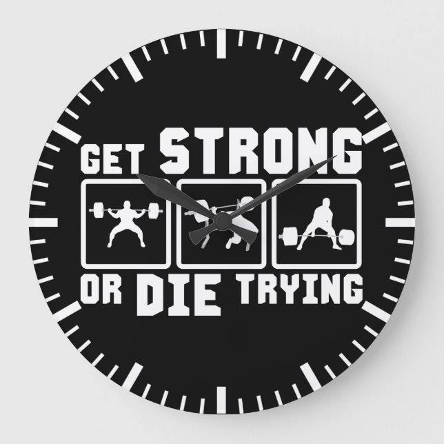 Get Strong Or Die Trying - Gym Motivation Large Clock (Front)