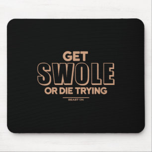 Get Swole Or Die Trying Beige Fitness Motivation G Mouse Mat