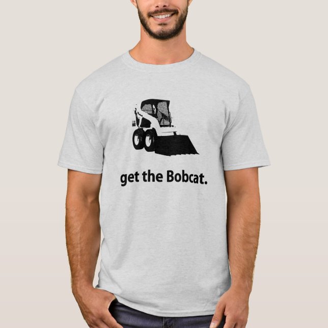 get the Bobcat T-Shirt (Front)