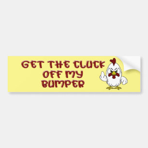 GET THE CLUCK OFF BUMPER Funny Angry Chicken Sticker